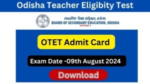 OTET Hall Ticket 2024 Released: Download Your Admit Card at bseodisha.ac.in